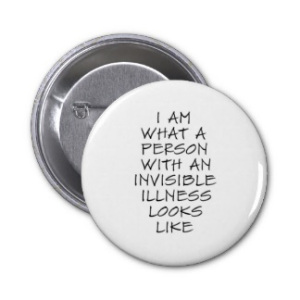 i_am_what_a_person_with_an_invisible_illness_looks_button